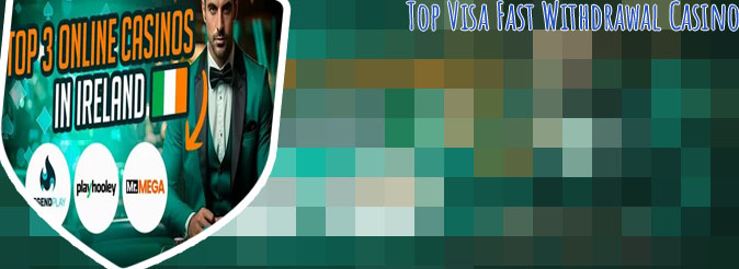 Top fast withdrawal casinos Ireland